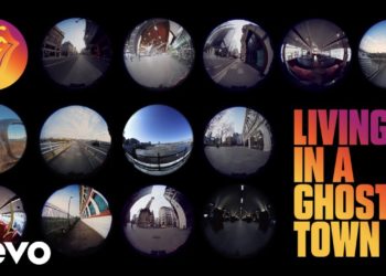 The Rolling Stones lanzan «Living in a Ghost Town», track y video oficial, aquí