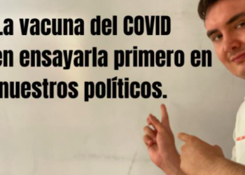 Candidato de MC levanta polémica, propone probar vacuna antiCOVID primero en políticos