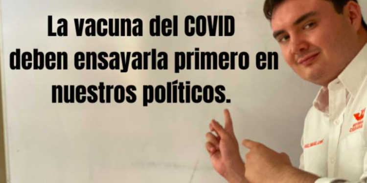 Candidato de MC levanta polémica, propone probar vacuna antiCOVID primero en políticos