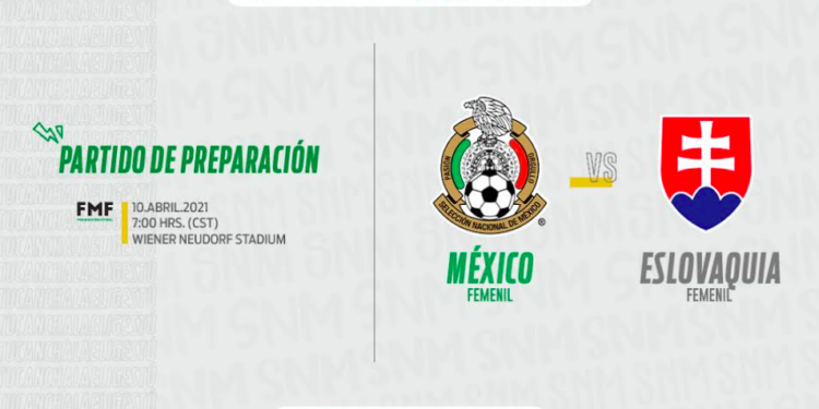La FMF anuncia partido de preparación de la SNM Femenil ante Eslovaquia