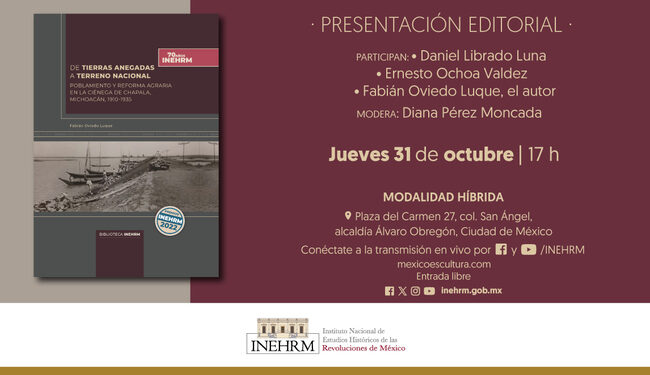 El INEHRM presenta el libro “De tierras anegadas a terreno nacional”, historia emblemática de la Ciénega de Chapala
