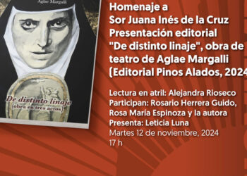 En la Casa Marie José y Octavio Paz recordarán a Sor Juana Inés de la Cruz con la presentación del libro “De distinto linaje”
