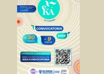 Invita la Secretaría de Cultura de Chihuahua a artistas y creadores a participar en la 6ª edición de la convocatoria “EKÁ”
