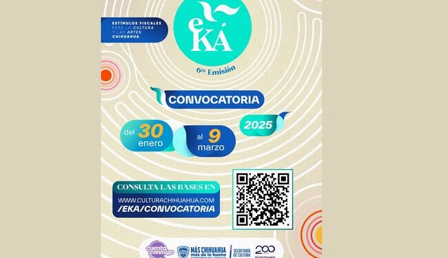 Invita la Secretaría de Cultura de Chihuahua a artistas y creadores a participar en la 6ª edición de la convocatoria “EKÁ”
